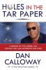 Holes in the Tar Paper: A Memoir of hits misses and ceilings that leak raindrops and hope