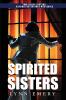 Spirited Sisters: Two Joliet Sisters Psychic Detectives Mysteries: 1