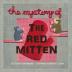 The Mystery of the Red Mitten