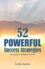 52 Powerful Success Strategies: To Ignite Productivity