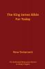 The King James Bible for Today New Testament: The Authorized King James Version in Today's English