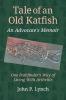 Tale of an Old Katfish: An Advocate's Memoir