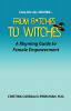 Calling All Women: From Witches to Bitches