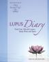 Lupus Diary: Track Your Life with Lupus--Body Mind and Spirit