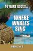 Where Whales Sing: Book 2 of 2