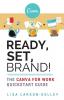 Ready Set Brand!: The Canva for Work Quickstart Guide