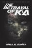 The Betrayal of Ka: 1 (Transprophetics)