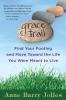 Grace Trail: Find Your Footing and Move Toward The Life You Were Meant To Live