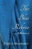 The Blue Rebozo: A Novella