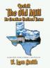 Revisit The Old Mill: Its Creation Defined Texas - Limited Publisher's Edition