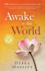 Awake in the World: 108 Practices to Live a Divinely Inspired Life