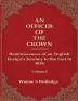 An Officer of the Crown: The Middlecombe Expedition to the Aral Sea in Turcomania and the Khanates of Independent Tartary 1837-1838: Reminiscences of an English Ensign's Journey to the East in 1836