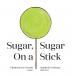 Sugar Sugar On a Stick