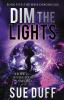 Dim the Lights: Book Five: The Weir Chronicles: 5