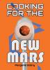 Cooking for the New Mars