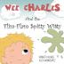 Wee Charles and the Flim Flam Spitty Witty