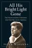 All His Bright Light Gone: The Death of John F. Kennedy and the Decline of America