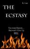 The Ecstasy: You want Heaven...But wont give up Hell