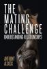 The Mating Challenge: Understanding Relationships