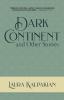 Dark Continent: and Other Stories