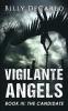 Vigilante Angels Book III: The Candidate: 3