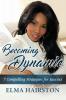 Becoming Dynamic: 7 Compelling Strategies for Success