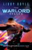 The Warlord Season: The Covalent Series Book Four: 4