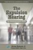 The Expulsion Hearing: An Administrative Guide