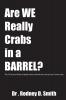 Are We Really Crabs in a Barrel?: The Truth and Other Insights About the African American Community