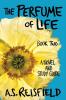 The Perfume of Life: Book Two: 1