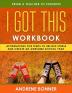 I Got This: Affirmations for Teens to Relieve Stress and Create an Awesome School Year