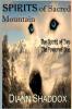 Spirits of Sacred Mountain: The Spirit of Two the Power of One: 1