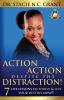 Action Action Despite the Distraction: 7 Life Lessons to Thrive & Live Your Destiny Now!!!