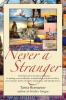 Never a Stranger: From her past in Croatia and Russia to finding a son in Bhutan to befriending women in Africa one woman's stories of travel connection and self-discovery.