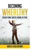 Becoming Whealthy: Wealth and Health Rising in Sync