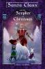 Santa Claus and the Scepter of Christmas: 2 (Young Santa Claus Adventure)