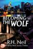 Becoming The Wolf: A White Wolf Justice Thriller