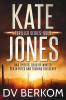 Kate Jones Thriller Series Vol. 1: Bad Spirits Dead of Winter Death Rites Touring for Death