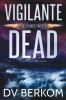 Vigilante Dead: A Kate Jones Thriller: 8