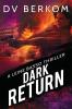 Dark Return: A Leine Basso Thriller: 7