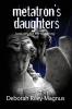 Metatron's Daughters: Book Two: The Lost Race Trilogy: 2