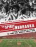 The Spirit of Nebraska: A History of Husker Game Day Traditions - the Tunnel Walk Mascots Cheer and More