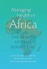 Managing Health in Africa: The Health Systems Perspective