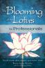 The Blooming of the Lotus for Professionals: For all those who impact survivors' lives