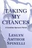 Taking My Chances: A Caroline Spencer Novel: 4