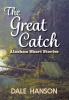 The Great Catch: Alaskan Short Stories