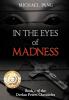 In the Eyes of Madness: In the Eyes of Madness Book 1 (Declan Peters Chronicles)