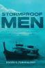 Stormproof Men: Sexual Purity for Christian Men in a Sex-Saturated World