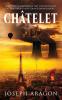 Chatelet: Secret Service Agent Isabella "Izzy" Stone Must Catch a Cyber Terrorist Intent on Nuclear Mass Murder: 2 (Izzy Stone Thriller)