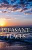 Pleasant Places: Reflections on the Christian Life